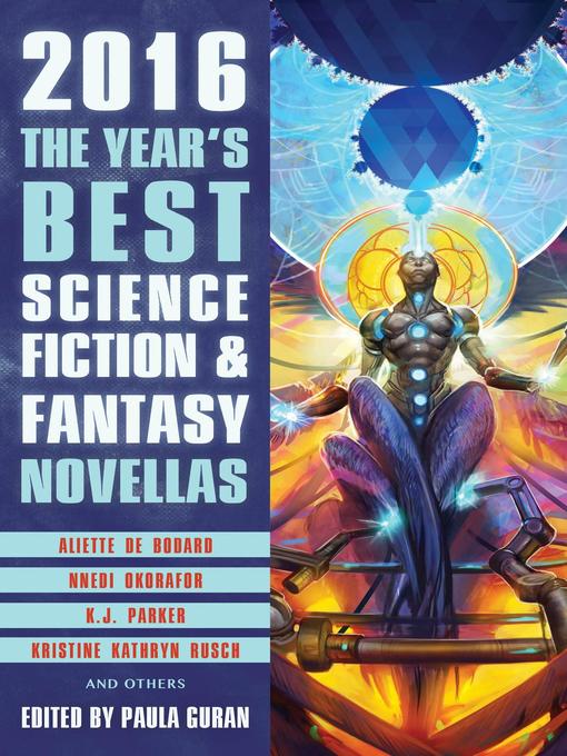 Title details for The Year's Best Science Fiction & Fantasy Novellas 2016 by Paula Guran - Wait list